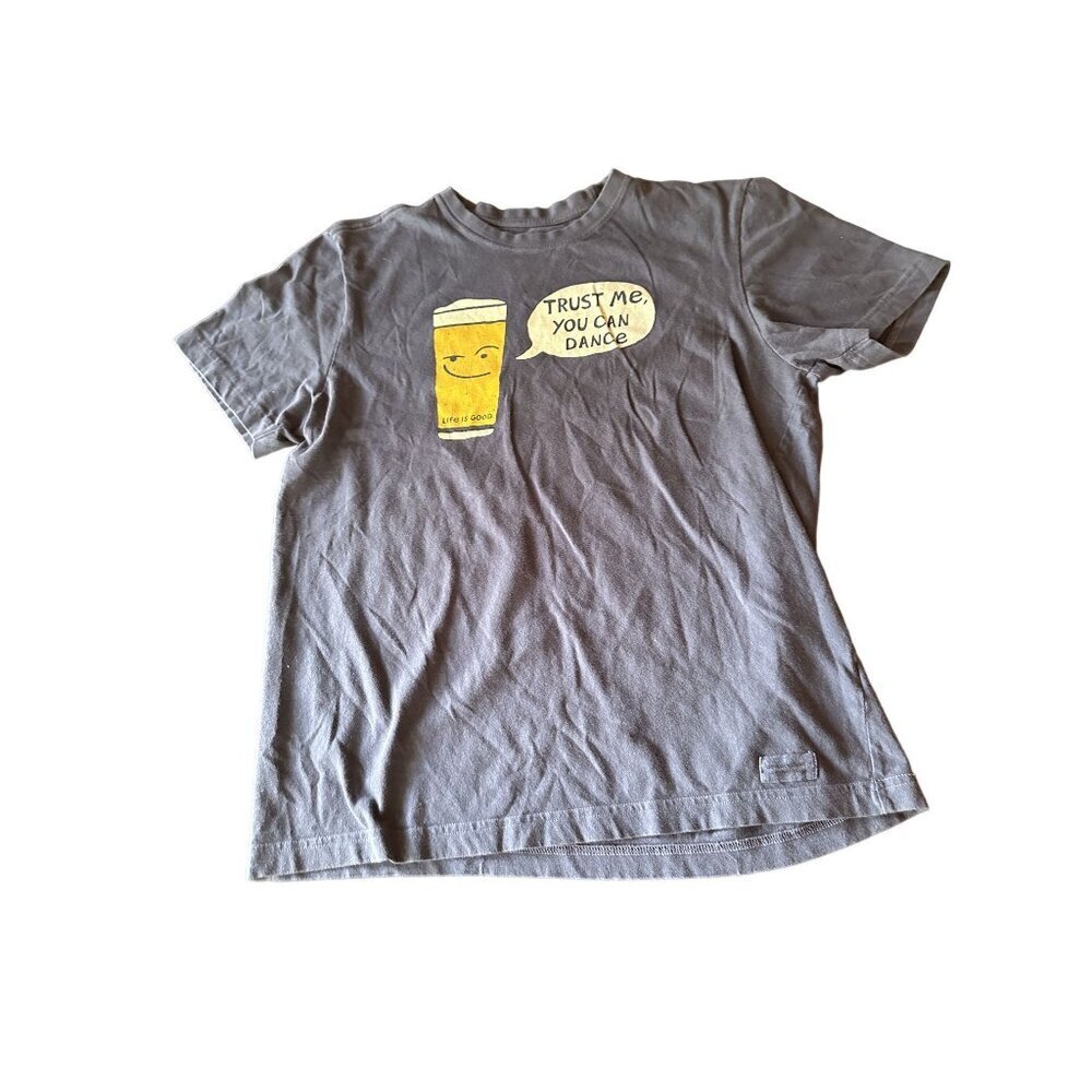 Life Is Good Men's Crusher Tee "Trust Me You Can Dance" Graphic T-Shirt Size M
